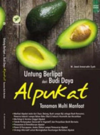 Image of Untung berlipat dari budi daya alpukat : tanaman multi manfaat