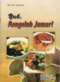 Image of Yuk mengolah jamur !