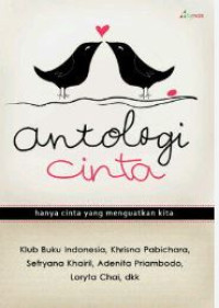 Antologi cinta : Hanya Cinta yang Menguatkan Kita