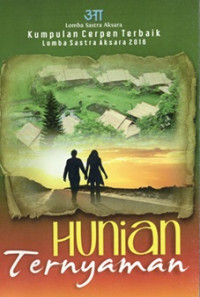 Image of Kumpulan cerpen terbaik lomba sastra aksara 2016 : hunian ternyaman