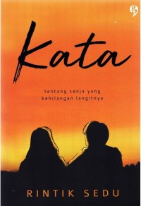 Kata : tentang senja yang kehilangan langitnyakl