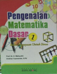 Pengenalan matematika dasar I : Buku pengayaan untuk siswa