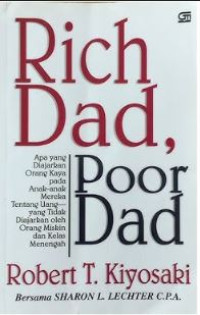 Image of Rich dad, poor dad : apa yang diajarkan orang kaya pada anak-anak mereka tentang uang- yang tidak diajarkan oleh orang miskin dan kelas menengah