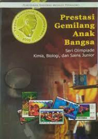 Image of Prestasi gemilang anak bangsa : seri olimpiade kimia, biologi, dan sains junior
